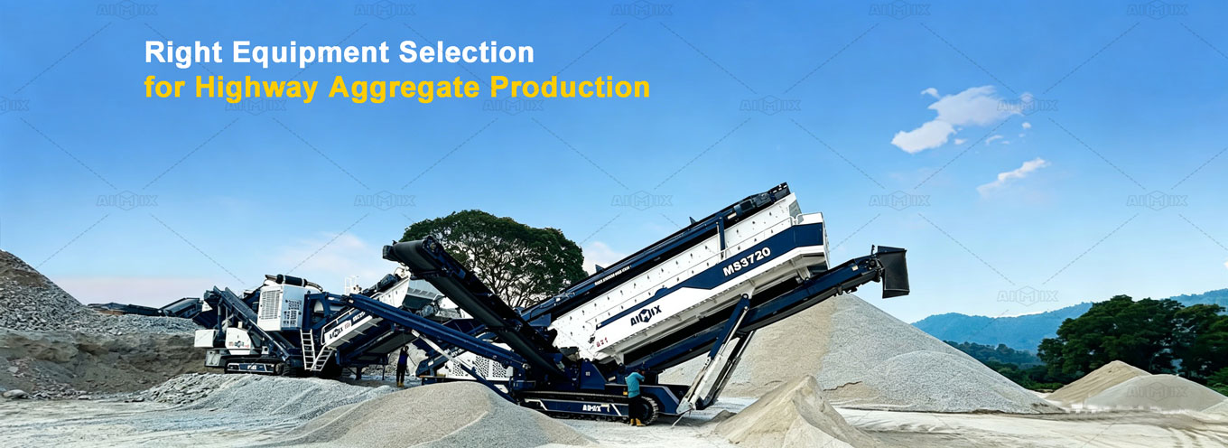 Key Equipment Selection for highway aggregates